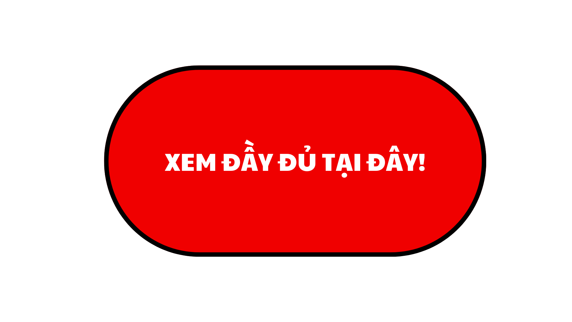 NÚT ẤN XEM ĐẦY ĐỦ TẠI ĐÂY